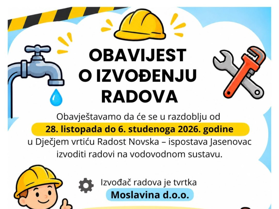 Obavijest o izvođenju radova na vodovodnom sustavu u Dječjem vrtiću Radost Novska – ispostava Jasenovac